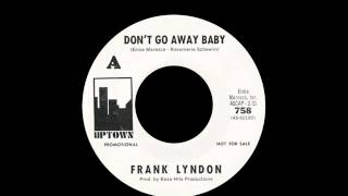 Frank Lyndon  Dont Go Away Baby [upl. by Zolner]