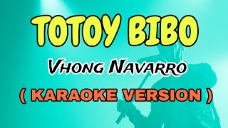 TOTOY BIBO  VHONG NAVARRO quotVIDEOKEquot STAR KARAOKE [upl. by Wadlinger]