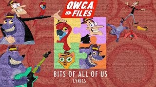 Phineas and Ferb The OWCA Files  Bits of All of Us Lyrics [upl. by Luckett455]