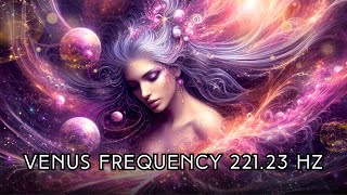 Unleashing Your Inner GODDESS Venus Frequency 22123 Hz Subliminals [upl. by Stoops]