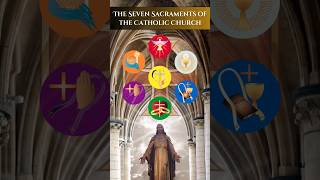 The Seven Sacraments of the Catholic Church sacraments catholic 7sacraments [upl. by Christopher]