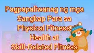 MAPEH 5  Pagpapaliwanag ng mga Sangkap Para sa Physical Fitness Health at Skillrelated Fitness [upl. by Ratna]