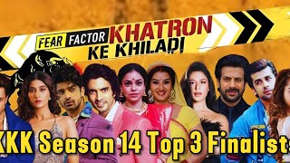 Khatron Ki khiladi Season 14 Top 3 Finalists  Top 3 Finalists Kkk s14 [upl. by Lello73]