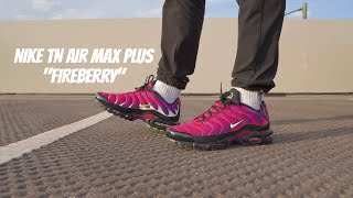 NIKE TN AIR MAX PLUS  quotFIREBERRYquot UNBOXING REVIEW  ON FOOT [upl. by Zurkow93]