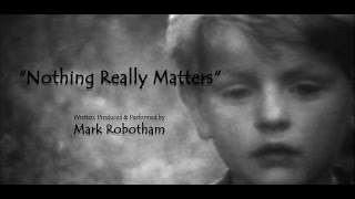 Nothing Really Matters  Mark Robotham [upl. by Dreda]