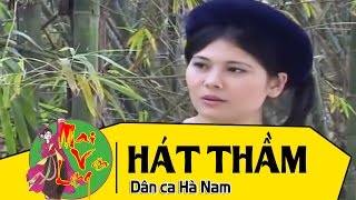 Dân Ca Đặc Sắc Hát Thầm  Dân Ca Hà Nam [upl. by Vevine]