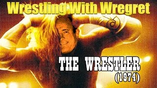 The Wrestler 1974  Wrestling With Wregret [upl. by Amary]