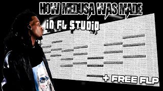 FREE FLP HOW MEDUSA BY PLAYBOI CARTI WAS MADE IN FL STUDIO [upl. by Patrizius]