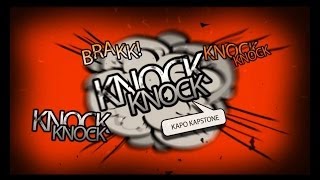 Kapo The Kapstone  Knock Knock 2014 [upl. by Danais]