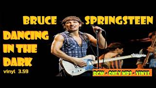 Bruce Springsteen  Dancing In The Dark 2024 RECUT Remastered vinyl mix [upl. by Anait]