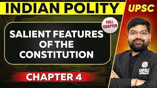 Salient Features of the Constitution FULL CHAPTER  Indian Polity MLaxmikant Chapter 4 [upl. by Eikin]