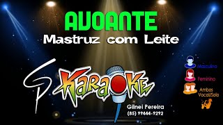 Karaokê Mastruz com Leite  Avoante [upl. by Seton]