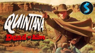 Western Full Movie  Quintana Dead Or Alive [upl. by Adim807]