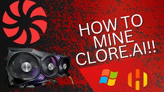 HOW TO MINE CLOREAI  HIVE OS AND WINDOWS [upl. by Clemen621]