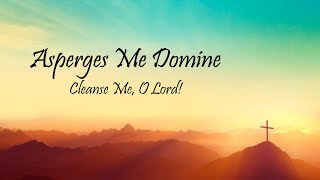 Asperges Me Domine Cleanse Me O Lord  Latin Music Ph [upl. by Nosnor]