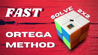 Learn How To Solve a 2x2 Rubiks Cube Really Fast  ORTEGA METHOD Solve Under 10 Seconds [upl. by Gunzburg]