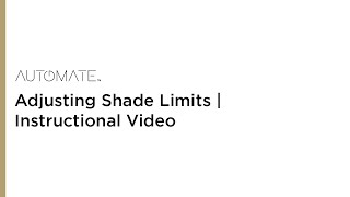 Automate  Adjusting Shade Limits  Instructional Video [upl. by Anuahsar]