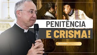 Sacramento da Penitência e Crisma  Reflexões Catequéticas com Padre Leonardo 06 [upl. by Airasor]