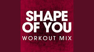 Shape of You Workout Mix [upl. by Yelkao]