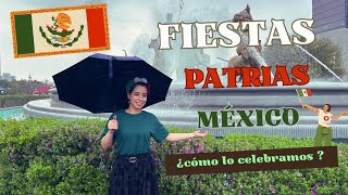 FIESTAS PATRIAS MEXICANAS  Â¿Como lo celebramos [upl. by Hakeber158]