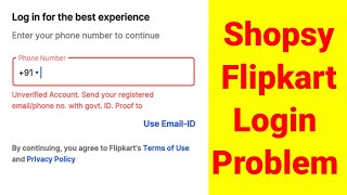 Unverified Account Send your registered emailphone no with govt ID Proof in Shopsy amp Flipkart [upl. by Letrice524]