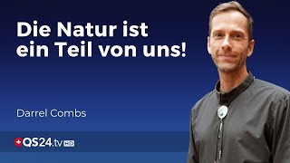 Im Einklang mit der Erde und damit sich selbst  Darrel Combs  Sinn des Lebens  QS24 [upl. by Liatris]