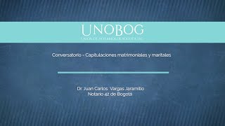 Conversatorio Capitulaciones matrimoniales y maritales Dr Juan Carlos Vargas Jaramillo [upl. by Thorncombe663]