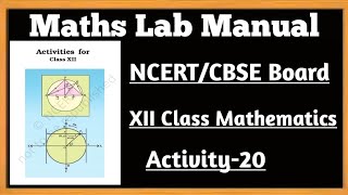 12th Class Mathematics Lab ActivityNCERTCBSE Board Activity20 [upl. by Caddric687]