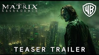 The Matrix 5 Resurgence  Teaser Trailer  Keanu Reeves CarrieAnne [upl. by Helaine]