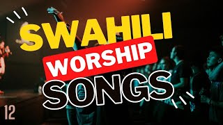 🔴Best Swahili Worship Songs of All Time  Deep SpiritFilled Worship Mix  DJLifa [upl. by Yrogerg795]