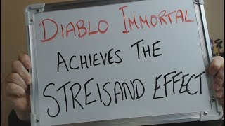 BLIZZARD have achieved full STREISAND EFFECT with Diablo Immortal [upl. by Petr]