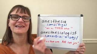 How to Pronounce Anesthesia and Anesthesiologist [upl. by Dranyer621]