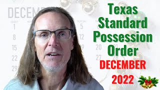 TX Standard Possession Order  Holiday Visitation Schedule  December 2022 [upl. by Pals293]