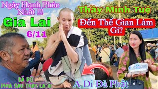 Thầy Minh Tuệ Đến Thế Gian Làm Gì Đã Rõ Thế Lực Ngầm Là Ai  Ngày Hạnh Phúc Nhất Gia Lai [upl. by Akira]