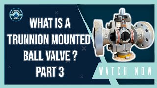 What is a trunnion mounted ball valve Detailed overview of a trunnion ball valve components [upl. by Thorfinn789]