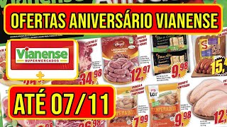 Ofertas VIANENSE SUPERMERCADOS Válidas de 01 a 071124 [upl. by Kristianson819]