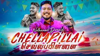 Chellapillai  செல்லப்பிள்ளை  Pr Nathanael Donald  Tamil Christian Song  Gana Song [upl. by Utir929]