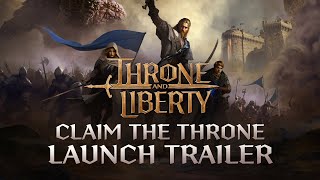 THRONE AND LIBERTY Claim the Throne  Launch Trailer [upl. by Magree]