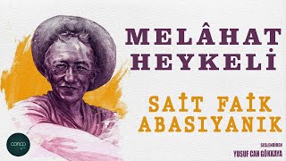 Öykü  Sait Faik Abasıyanık  Melâhat Heykeli [upl. by Lemmuela742]