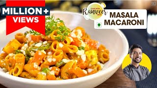 Cheesy Masala Macaroni  मसाला पास्ता देसी स्टाइल  lunchbox ideas  Pasta recipe  Chef RanveerBrar [upl. by Harriett196]