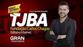 Concurso TJ BA  Banca definida Fundação Carlos Chagas Edital em breve com Vandré Amorim [upl. by Amrac]