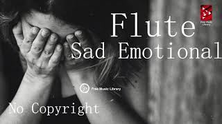 Very Emotional Sad Flute  No copyright background music for poetry Sad Flute httpsrbgyhf606x [upl. by Sande]