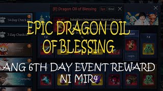 MIR4 6th Day Event Reward  Epic na Dragon Oil of Blessing [upl. by Nahtanaoj]