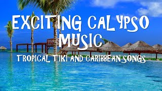 Calypso Music Tiki Music Instrumental Steel Drums Tropical Music Caribbean Music Calypso Songs [upl. by Adnawed]