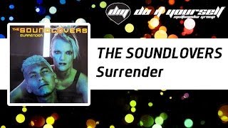 THE SOUNDLOVERS  Surrender Official [upl. by Gould742]