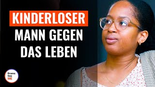 Kinderloser Mann gegen das Leben  DramatizeMeDeutsch [upl. by Darline206]