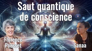 Saut quantique de conscience avec Florence Pousset et Sanaa [upl. by Manwell566]