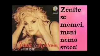 Jelena Karleuša  Ženite se momci 1996 TEKST [upl. by Enillebyam]