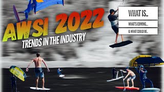 AWSI 2022Trends In The Industry What Is Whats Coming What Could Be [upl. by Esertap]