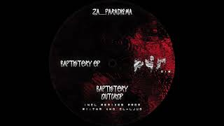 ZaParadigma  Baptistery rithm Remix PUR015 [upl. by Ycam]